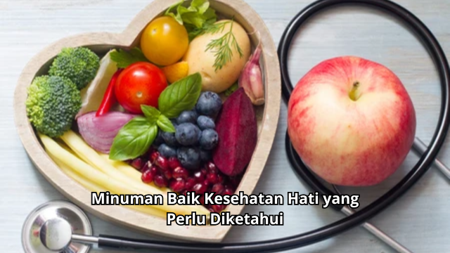 Minuman Baik Kesehatan Hati